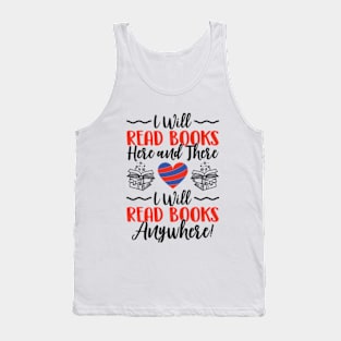 I Will Read Books Here and There I Will Read ooks Anywhere Tank Top